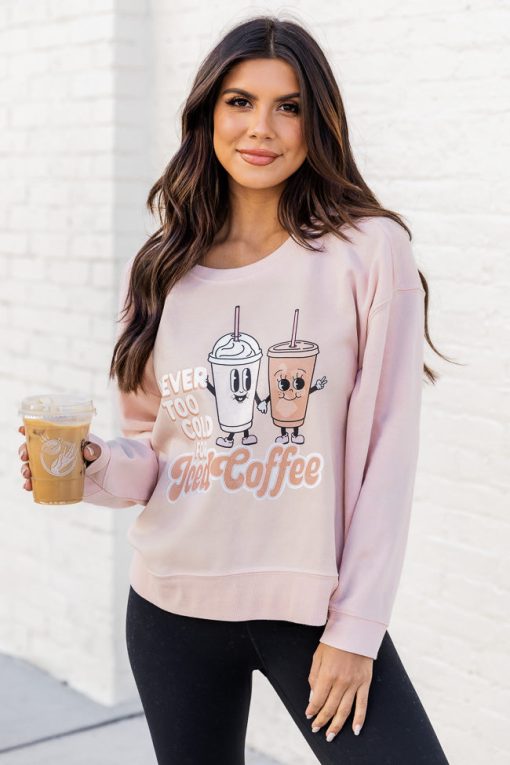 Cheapest 🛒 Pink Lily Never Too Cold For Iced Coffee Pale Pink Graphic Sweatshirt 😍 -Tees Shop