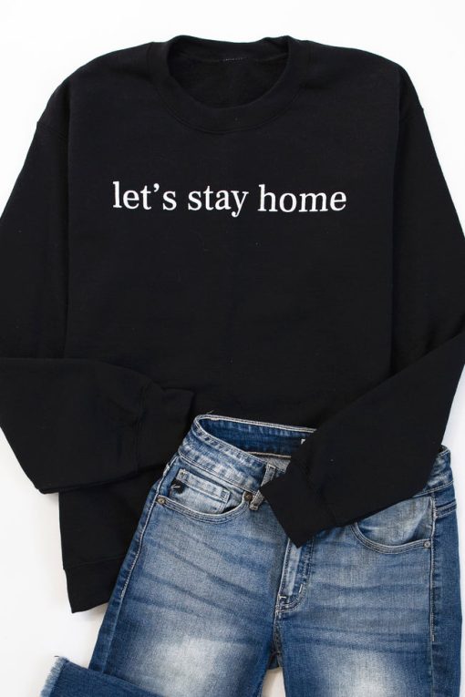 New 🥰 Pink Lily Let's Stay Home Black Graphic Sweatshirt 🔥 -Tees Shop